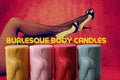 Burlesque 3D Body Candles - Scandal Candles Co.