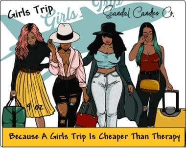Girls Trip - Scandal Candles Co.